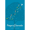 Prayers of Surrender: 72 Stories from the Heart