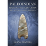 Paleoindian Mammoth and Mastodon Kill Sites of North America