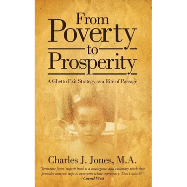 From Poverty to Prosperity: A Ghetto Exit Strategy as a Rite of Passage