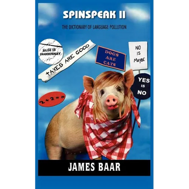 Spinspeak II: The Dictionary of Language Pollution