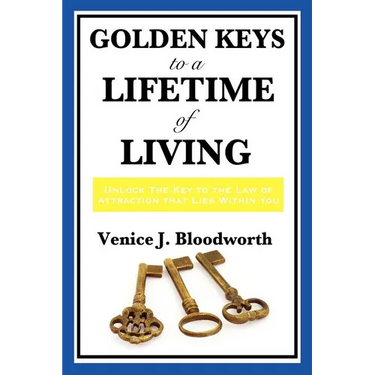 Golden Keys to a Lifetime of Living: A Classic New Thought Guide to Happiness, Faith, and Spiritual Living