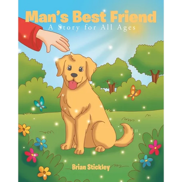 Man's Best Friend: A Story for All Ages