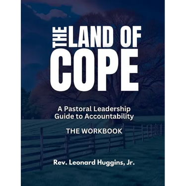 The Land of Cope Workbook: A Leadership Guide to Accountability for Pastors