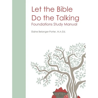 Let the Bible Do the Talking: Foundations Study Manual