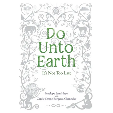 Do Unto Earth: It's Not Too Late