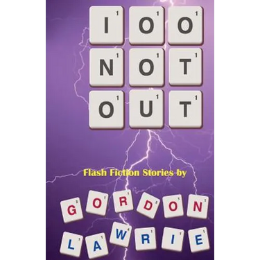 100 Not Out: Tales By The Ton To Pass The Time