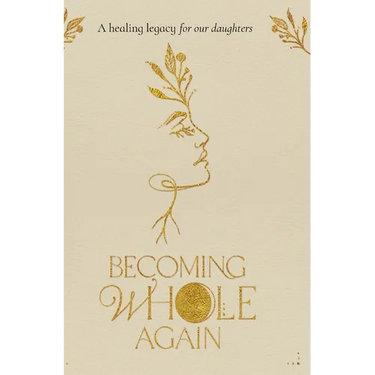 Becoming Whole Again