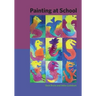 Painting at School: a handbook for elementary and secondary education in Waldorf schools