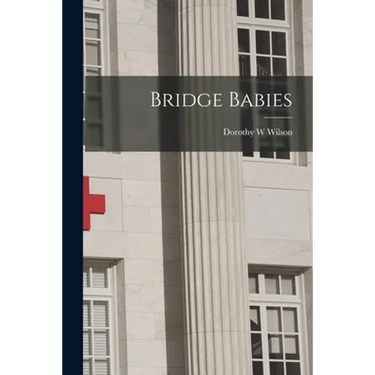 Bridge Babies