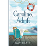 Caroline, Adrift