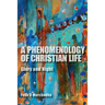 A Phenomenology of Christian Life: Glory and Night
