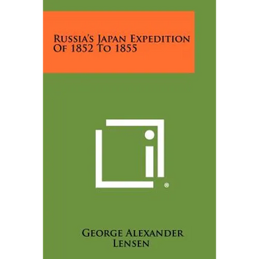 Russia's Japan Expedition Of 1852 To 1855