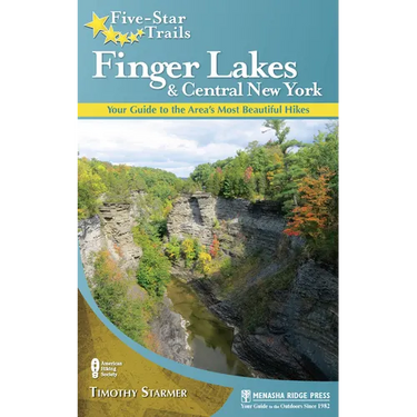 Five-Star Trails: Finger Lakes and Central New York: Your Guide to the Area's Most Beautiful Hikes