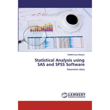 Statistical Analysis using SAS and SPSS Software