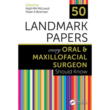 50 Landmark Papers Every Oral and Maxillofacial Surgeon Should Know