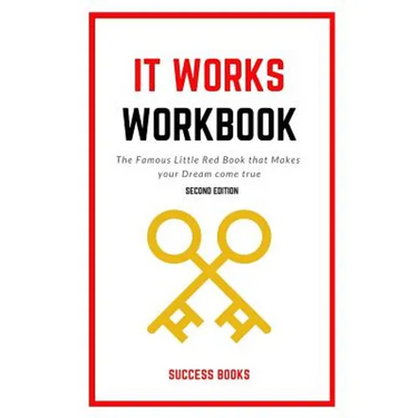 It Works Workbook: The Famous Little Red Book that Makes your Dream Come True Second Edition