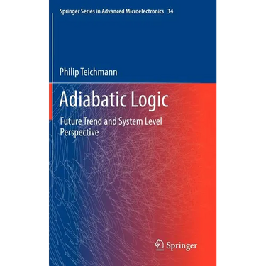 Adiabatic Logic: Future Trend and System Level Perspective