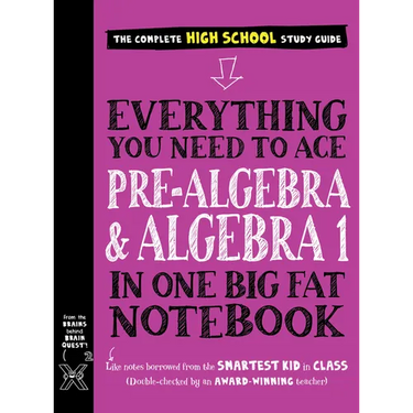 Everything You Need to Ace Pre-Algebra and Algebra 1 in One Big Fat Notebook