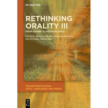 Rethinking Orality III: From Homer to Neuroscience