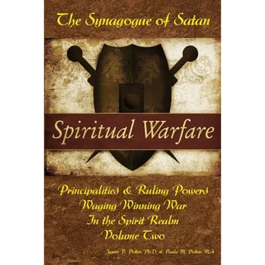 Waging Winning War in the Spirit Realm: The Synagogue of Satan & Its Ruling Powers