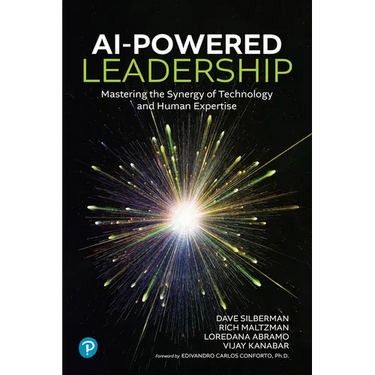 AI-Powered Leadership: Mastering the Synergy of Technology and Human Expertise