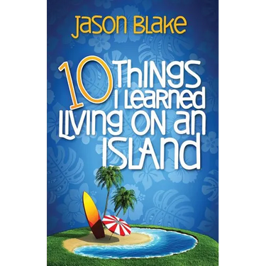 10 Things I Learned Living on an Island