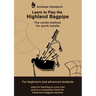 Learn to play the Highland Bagpipe: For absolute beginners and intermediate bagpiper