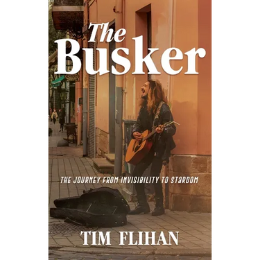 The Busker: The Journey from Invisibility to Stardom