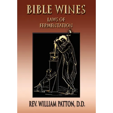 Bible Wines: On Laws Of Fermentation And The Wines Of The Ancients