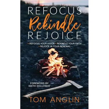 Refocus Rekindle Rejoice