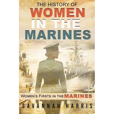 The History of Women in The Marines: Women's Firsts In The Marines