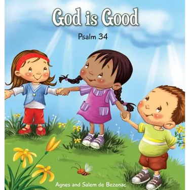 God is Good: Psalm 34