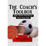 The Coach's Toolbox: Using Sports Psychology With Your Kids