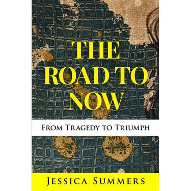 The Road to Now: From Tragedy to Triumph