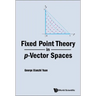 Fixed Point Theory in P-Vector Spaces