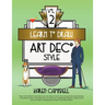 Learn to Draw Art Deco Style Vol. 2: Return Once More to the Glamorous Jazz Age to Learn How to Create Stunning Drawings of Handsome Gents, Their Slee