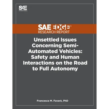 Unsettled Issues Concerning Semi-Automated Vehicles: Safety and Human Interactions on the Road to Full Autonomy