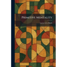 Primitive Mentality