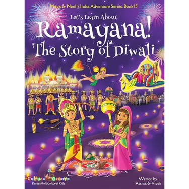 Let's Learn About Ramayana! The Story of Diwali (Maya & Neel's India Adventure Series, Book 15)
