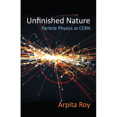 Unfinished Nature: Particle Physics at Cern