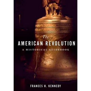 American Revolution: A Historical Guidebook