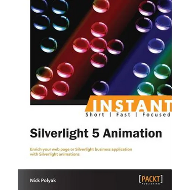 Silverlight 5: Fast Track Your Way to Animation