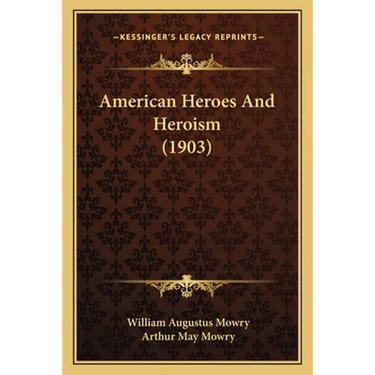 American Heroes And Heroism (1903)