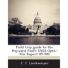 Field trip guide to the Hayward Fault: USGS Open-File Report 89-500