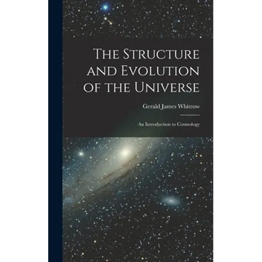 The Structure and Evolution of the Universe; an Introduction to Cosmology