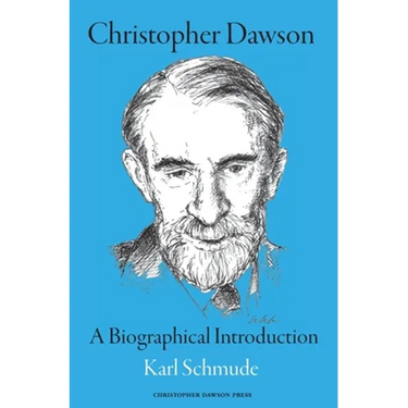 Christopher Dawson: A Biographical Introduction
