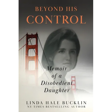 Beyond His Control: Memoir of a Disobedient Daughter (Second Edition)