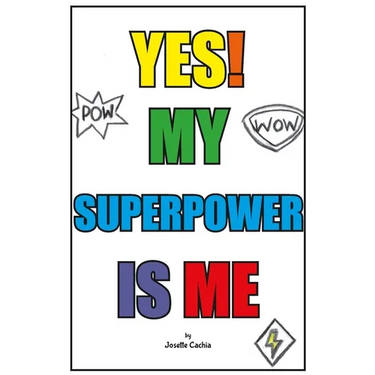 Yes! My Superpower Is Me