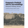 Kamenets-Podolsk and its surroundings (Kamyanets Podilskyy, Ukraine)
