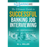 SoaringME The Ultimate Guide to Successful Banking Job Interviewing